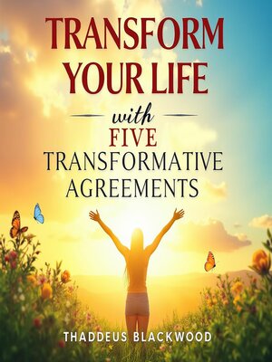 cover image of Transform Your Life with Five Transformative Agreements